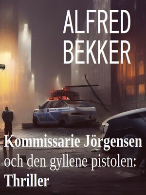 cover image of Kommissarie Jörgensen och den gyllene pistolen